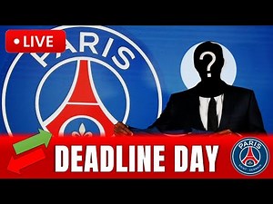 LIVE: Mercato Deadline Day 2025 🔥 Final PSG Transfers & Big Moves