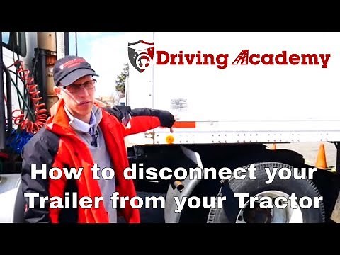 How to Disconnect and Connect a Tractor and Trailer (CDL) - Driving Academy