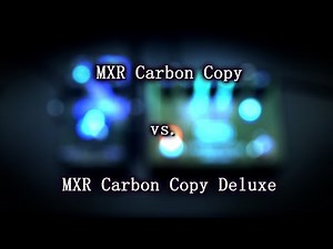 MXR Carbon Copy Deluxe vs. MXR Carbon Copy - Analog Delay Comparison