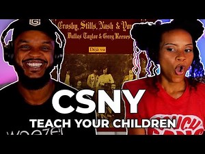 🎵 Crosby, Stills, Nash & Young - Teach Your Children REACTION