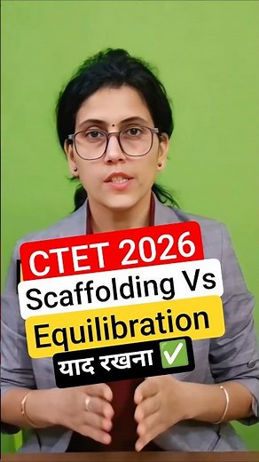 🔥 CTET 2026 Scaffolding Vs Equilibration Vygotsky and Piaget