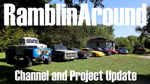 Update on our channel and current project cars. We have a lot of big things planned for the days ahead. Thanks for watching, we appreciate it! | Ramblin Around TV