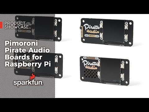Product Showcase: Pimoroni Pirate Audio Boards for Raspberry Pi