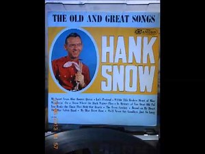 Hank Snow --My Blue River Rose