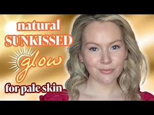 Natural SUNKISSED Makeup for PALE Skin | Fair Skin Summer Makeup Hacks: An IN DEPTH Beauty Tutorial