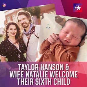 The Hanson family just got a little bigger! Middle brother Taylor is now a dad of six! | Access