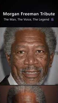 Morgan Freeman Tribute 🎬 The Man. The Voice. The Legend.