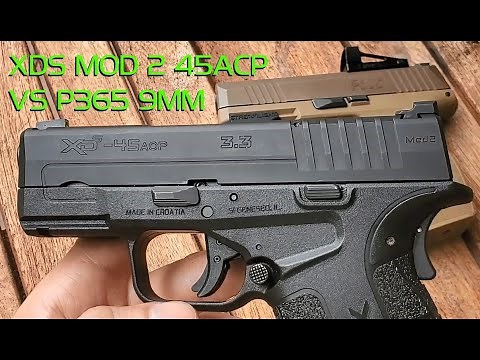 Springfield Armory XDS MOD 2 45ACP vs Sig Sauer P365