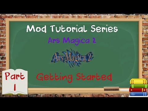 Tutorial Series - Minecraft - Ars Magica 2 - Getting Started