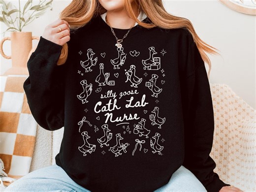 Silly Goose Cath Lab Nurse Sweatshirt, Cardiac Interventional RN Crewneck Gift - Etsy