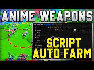 [🌟UPDATE 4] Anime Weapons Script Auto Farm And Kill Aura [Roblox 2025]
