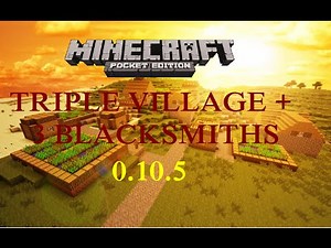 [ MCPE 0.12.0]TRIPLE VILLAGE WITH 3 BLACKSMITHS SEED ! | Minecraft pe