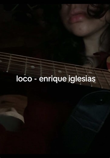 Guitar Cover of 'Loco' by Enrique Iglesias