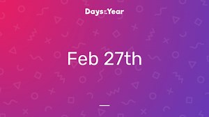National Days on February 27th, 2026