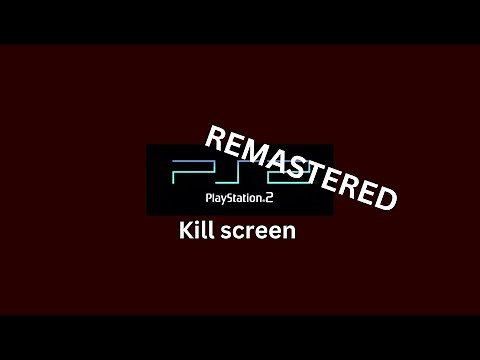 PS2 kill screen remastered