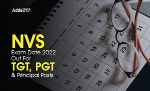 NVS Exam Date 2022 Out For TGT, PGT & Principal Posts