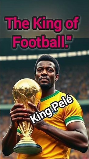 Pelé - The King of Football | 3-Time World Cup Legend