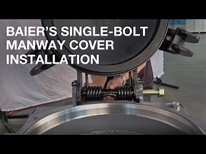 Baier Single Bolt Manway Cover Installation Procedure