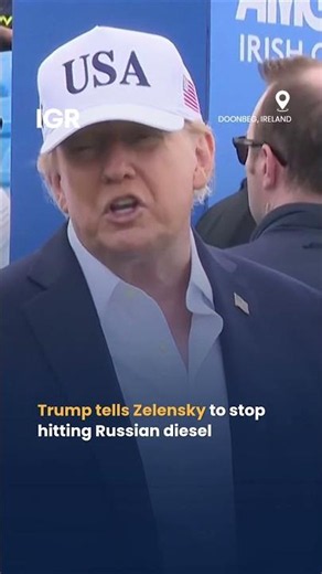 Trump Tells Zelensky To Halt Strikes On Russian Fuel Infrastructure | IGR | India Global Review
