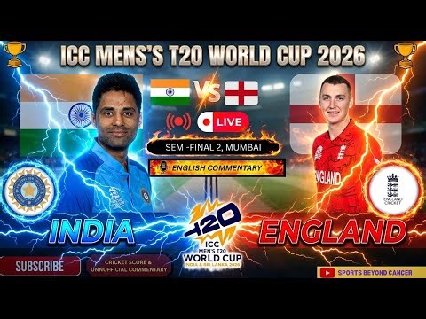 🔴 LIVE: India vs England | 2nd Semi-Final |T20 World Cup 2026 | Live Scores & Commentary -ENGLISH