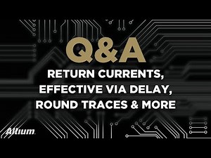 Return Currents, Effective Via Delay, Round Traces & More | Q&A