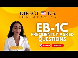 EB-1C Frequently Asked Questions | EB-1C Green Card | EB-1C Visa Requirements