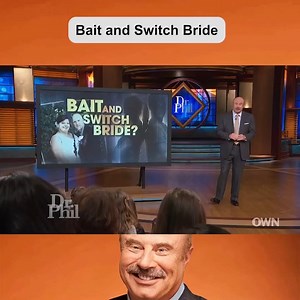 Dr. Phil - Bait and Switch Bride | Vadan Cyrus