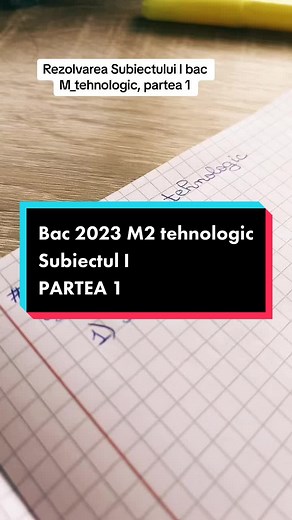 Rezolvarea Subiectului de Bacalaureat, matematica, M_tehnologic #bac2023 #bacmatematica #bac2023matematica #m_tehnologic #M2matematica