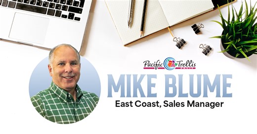 Pacific Trellis Fruit Appoints Mike Blume as East Coast, Sales Manager; Eric Coty Comments