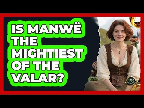 Is Manwë The Mightiest Of The Valar?