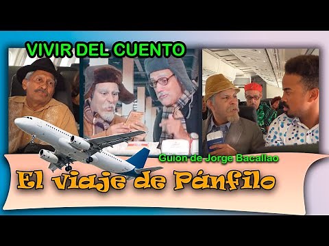 Vivir del Cuento “EL VIAJE DE PÁNFILO” (Estreno 4 septiembre 2023) (Pánfilo Humor cubano)