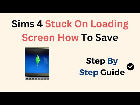 Sims 4 Stuck On Loading Screen How To Save