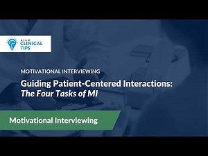 Guiding Patient-Centered Interactions: The Four Tasks of MI