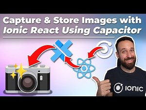 How to Capture & Save Images with IONIC REACT Using Capacitor