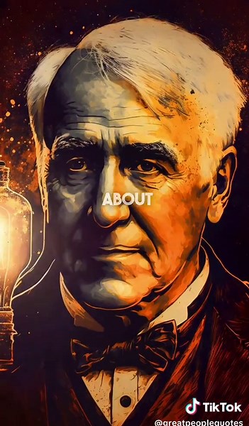 Great quote from the inventor of 💡Thomas Edison #thomasedison #quote #quotes #wisequotes #wordsofwisdom