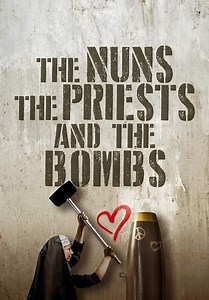The Nuns, the Priests, and the Bombs (2018)