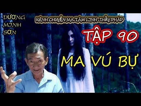 Episode 90: BIG BREAST GHOST I THE GHOST STORY OF DUONG MINH SON