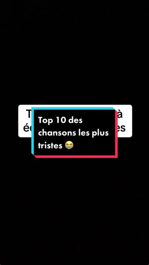 Top 10 des chansons les plus tristes à écouter quand tu es seul