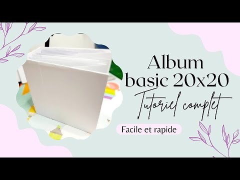 TUTO COMPLET ALBUM BASIC 20*20 | On utilise toutes les chutes | Facile | Version 2022 | Chat Scrap