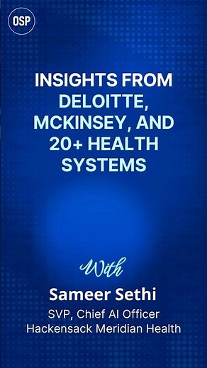 Insights from Deloitte, McKinsey, and 20+ Health Systems