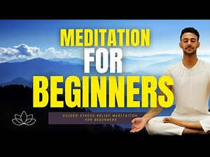 Stress Relief Meditation for Complete Beginners