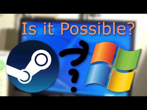 Can Windows XP run Steam?