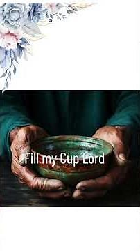 Fill my Cup Lord | Christian Song