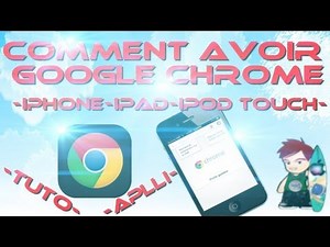 Comment avoir google chrome sur son iphone ipodtouch et ipad