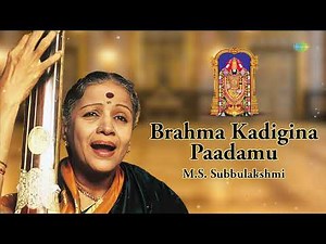 Brahma Kadigina Paadamu - M.S. Subbulakshmi | Annamacharya | Carnatic Music | Carnatic Song