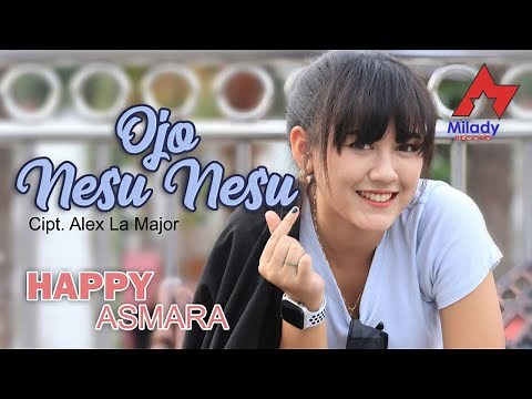 Happy Asmara - Ojo Nesu Nesu | Dangdut [OFFICIAL]