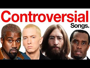 The Most Controversial Songs of All Time