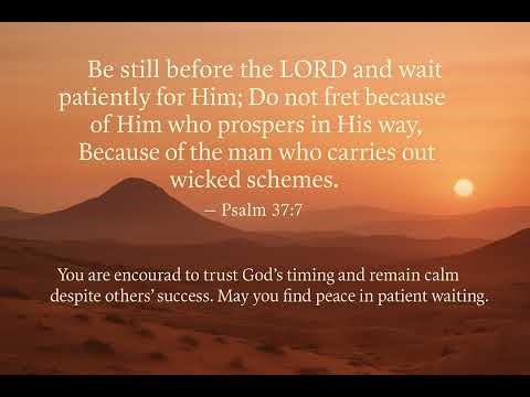 Psalm 37:7 Devotion: Trust Calmly in God's Timing and Find Peace