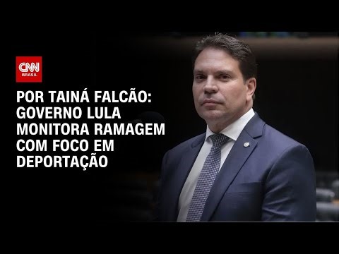 Governo Lula monitora Ramagem com foco em deportação | BASTIDORES CNN