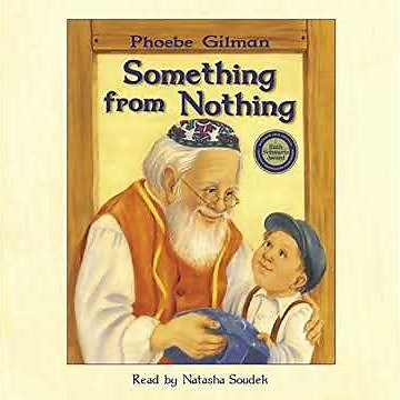 Something from Nothing by Phoebe Gilman | Full Audiobook